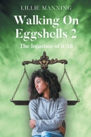 Walking on Eggshells 2: The Injustice of it All B0F4Z2GV3N Book Cover