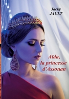 Aida, la princesse d'assouan (French Edition) 2322539708 Book Cover