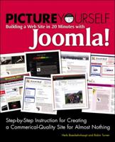 Picture Yourself Building a Web Site in 20 Minutes with Joomla!: Step-by-Step Instruction for Creating a Commerical-Quality Site for Almost Nothing 1598638149 Book Cover