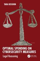 Optimal Spending on Cybersecurity Measures: Legal Reasoning 1041411871 Book Cover