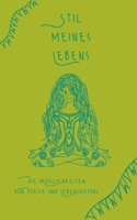 Stil meines Lebens: Die Möglichkeiten von Poesie und Lebensart 3756211266 Book Cover