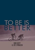 To Be Is Better 1465376151 Book Cover