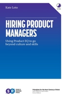 Hiring Product Managers: Using Product EQ to go beyond culture and skills B08HBBKKP2 Book Cover