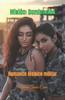 Misión: Dominación: Romance lésbico militar (Spanish Edition) B0F6VWSBQC Book Cover