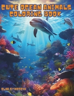 Cute Ocean Animals Coloring Book B0C2SPYXDZ Book Cover