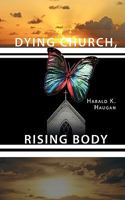 Dying Church, Rising Body 145205083X Book Cover