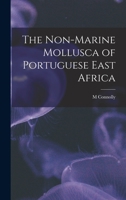 The Non-marine Mollusca of Portuguese East Africa B0BMXSDDGP Book Cover