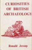 Curiosities of British Archaeology 0850331196 Book Cover