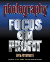 Photography: Focus on Profit 1581150598 Book Cover