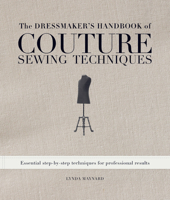 The Dressmaker's Handbook of Couture Sewing Techniques: Essential Step-by-Step Techniques for Professional Results 1596682477 Book Cover