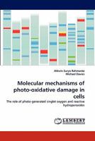 Molecular mechanisms of photo-oxidative damage in cells 3844327126 Book Cover