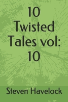 10 Twisted Tales vol: 10 1651742022 Book Cover