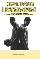 Rivalidades Legendarias: Baloncesto (RIVALIDADES LEGENDARIAS DEL DEPORTE) (Spanish Edition) B0GTHNGGXV Book Cover