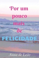Por um pouco mais de felicidade (Portuguese Edition) B084QKY1L9 Book Cover