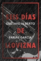 Seis Días de Llovizna B08HB9JHZS Book Cover