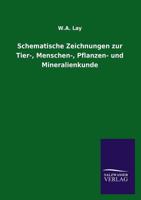 Schematische Zeichnungen Zur Tier-, Menschen-, Pflanzen- Und Mineralienkunde 3846039314 Book Cover