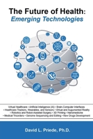 The Future of Health: Emerging Technologies B0GPKFGHJ8 Book Cover
