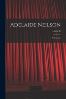 Adelaide Neilson; a Souvenir B0BMB6NLP2 Book Cover
