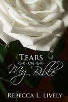 Tears on My Bible 1492322261 Book Cover