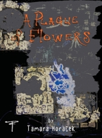 Plague of Flowers 1735283525 Book Cover