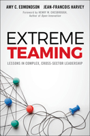 Extreme Teaming: Lessons in Complex, Cross-Sector Leadership 1786354500 Book Cover