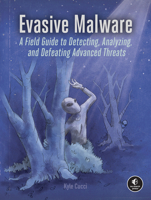 Evasive Malware 1718503261 Book Cover