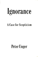 Ignorance: A Case for Scepticism (Clarendon Library of Logic & Philosophy) B000IB23YW Book Cover