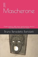 Il Mascherone: Aspetti esoterici delle figure apotropaiche, silenziosi Guardiani che costudiscono misteri (Alchimia e Esoterismo) (Italian Edition) B0CQ4VCWY2 Book Cover