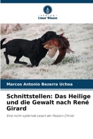 Schnittstellen: Das Heilige und die Gewalt nach René Girard (German Edition) 6208473187 Book Cover