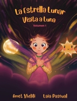 La Estrella Lunar Visita a Luna (Spanish Edition) 3907403878 Book Cover