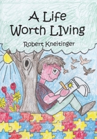 A Life Worth Living 1945423447 Book Cover