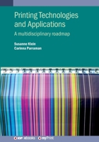 Printing Technologies and Applications: A Multidisciplinary Roadmap 0750325690 Book Cover