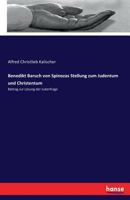 Benedikt Baruch Von Spinozas Stellung Zum Judentum Und Christentum 3743696010 Book Cover