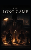 The Long Game (The Stillness Protocol) B0GHY86X2S Book Cover