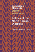 Politics of the North Korean Diaspora 1009454536 Book Cover