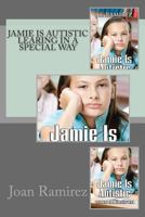 Jamie Is Autistic Learning in a Special Way 149427440X Book Cover