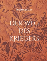 Der Weg des Kriegers (German Edition) 3696355542 Book Cover