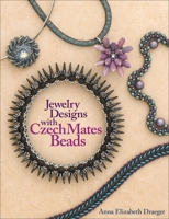 Jewelry Designs with CzechMates Beads 1627003185 Book Cover