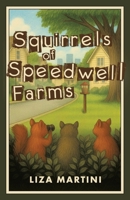 Squirrels of Speedwell Farms 1665790202 Book Cover