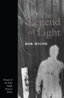 The Legend of Light (Felix Pollak Prize in Poetry) 0299149145 Book Cover