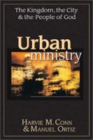 Urban Ministry: The Kingdom, the City, & the People of God 0830815732 Book Cover