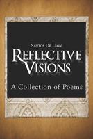 Reflective Visions: A Collection of Poems 1605637505 Book Cover