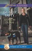 Guard Duty (Texas K-9 Unit #3) 0373675496 Book Cover