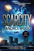 Scarcity: A Black-Market Organ Trading FBI Thriller (Jack Randall Book 3) LARGE PRINT 1938825284 Book Cover