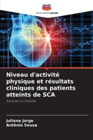 Niveau d'activité physique et résultats cliniques des patients atteints de SCA (French Edition) 6202702036 Book Cover
