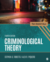 Criminological Theory: The Essentials 1412992346 Book Cover