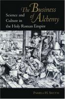 The Business of Alchemy 0691173230 Book Cover