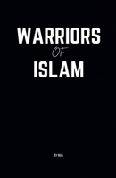 Warriors of Islam B0F516MJSL Book Cover