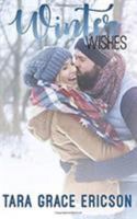 Winter Wishes: Main Street Minden Book 2 1949896366 Book Cover