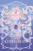 The Ice Queen and the Keeper of Death B0G7XGNYFD Book Cover